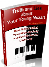 Music Education Books for Moms: Truth and Lies about Your Young Mozart